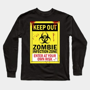 Zombie Zone Keep Out Warning Sign Long Sleeve T-Shirt